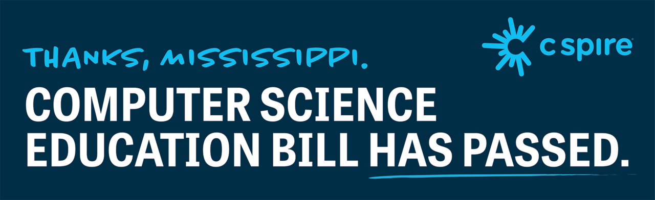 Thanks, Mississippi. Computer Science Education Bill Has Passed.